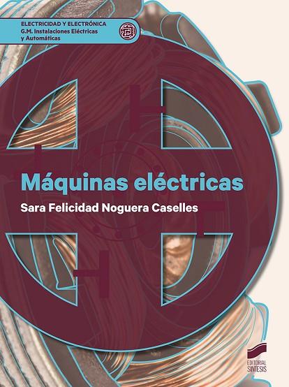 MÁQUINAS ELÉCTRICAS | 9788413570099 | NOGUERA CASELLES, SARA FELICIDAD