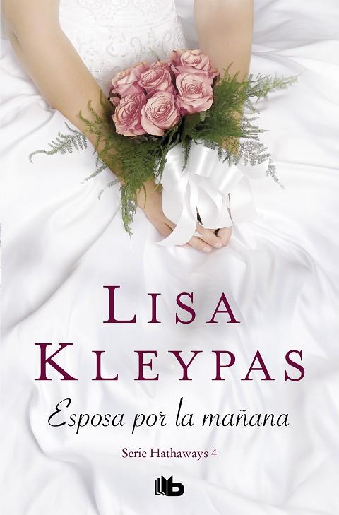 ESPOSA POR LA MAÑANA (SERIE HATHAWAYS 4) | 9788490709733 | KLEYPAS, LISA
