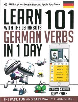 LEARN 101 GERMAN VERBS IN 1 DAY WITH THE LEARNBOTS | 9781908869463 | RYDER RORY