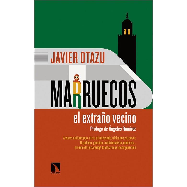 MARRUECOS, EL EXTRAÑO VECINO | 9788490978306 | OTAZU ELCANO, JAVIER