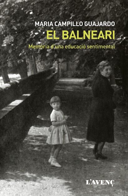 EL BALNEARI  MEMÒRIA D'UNA EDUCACIÓ SENTIMENTAL | 9788418680205 | CAMPILLO, MARIA