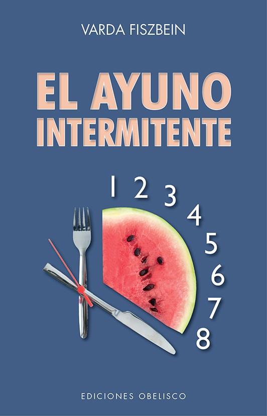 EL AYUNO INTERMITENTE | 9788491117254 | FISZBEN, VARDA