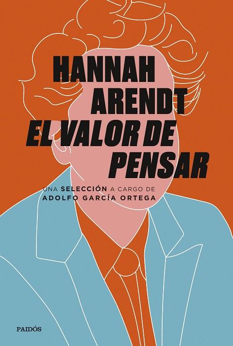 HANNAH ARENDT.  EL VALOR DE PENSAR | 9788449338724 | ARENDT, HANNAH/GARCÍA ORTEGA, ADOLFO