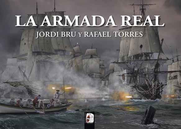 LA ARMADA REAL | 9788412815818 | BRU JORDI / TORRES RAFAEL