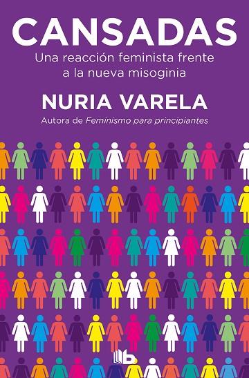 CANSADAS. UNA REACCION FEMINISTA FRENTE A LA NUEVA MISOGINIA | 9788413141121 | VARELA, NURIA