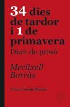 34 DIES DE TARDOR I 1 DE PRIMAVERA,DIARI DE PRESO | 9788415315568 | BORRAS,MERITXELL