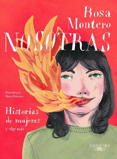 NOSOTRAS. HISTORIAS DE MUJERES Y ALGO MÁS | 9788420433349 | MONTERO,ROSA/ HERREROS,MARIA