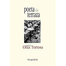 POETA DE TERRAZA | 9788416833993 | DE LA ORZA TORTOSA, ANTONIO