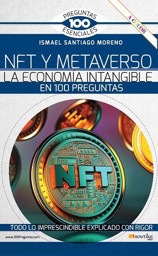 NFT Y METAVERSO. LA ECONOMÍA INTANGIBLE EN 100 PREGUNTAS | 9788413053561 | SANTIAGO MORENO, ISMAEL