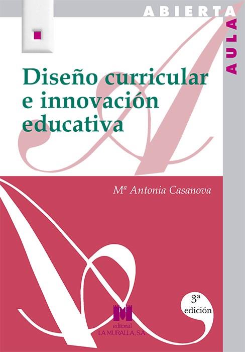 DISEÑO CURRICULAR E INNOVACION EDUCATIVA | 9788471337580 | CASANOVA,M.ANTONIA