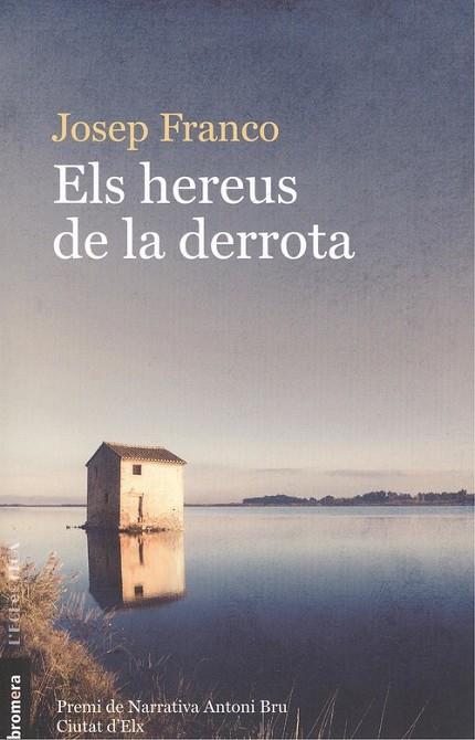ELS HEREUS DE LA DERROTA | 9788490269893 | FRANCO MARTÍNEZ, JOSEP