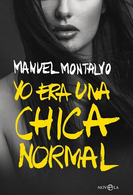 YO ERA UNA CHICA NORMAL | 9788491644316 | MONTALVO, MANUEL