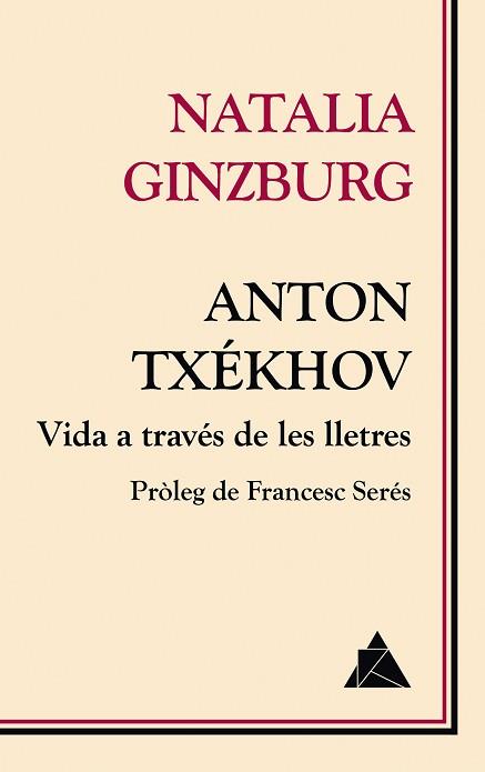 ANTON TXEKHOV. VIDA A TRAVES DE LES LLETRES | 9788416222674 | GINZBURG, NATALIA