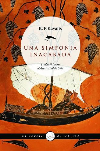 UNA SIMFONIA INACABADA | 9788483304921 | KAVAFIS,KONSTANDINOS P.