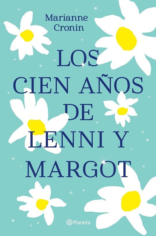 LOS CIEN AÑOS DE LENNI Y MARGOT | 9788408238317 | CRONIN, MARIANNE