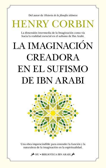 LA IMAGINACIÓN CREADORA EN EL SUFISMO DE IBN ARABI | 9788411316378 | HENRY CORBIN