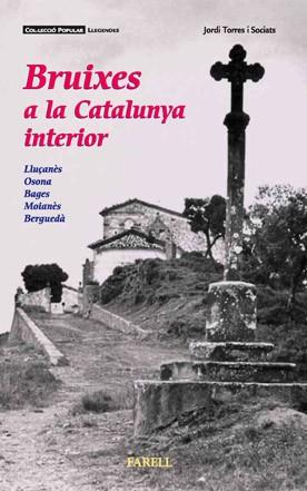 _BRUIXES A LA CATALUNYA INTERIOR | 9788492811045 | TORRES SOCIATS, _JORDI