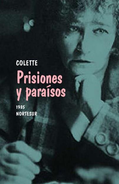 PRISIONES Y PARAISOS | 9788493636975 | COLETTE