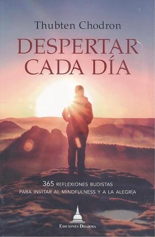 DESPERTAR CADA DIA. 365 REFLEXIONES BUDISTAS PARA INVITAR AL MINDFULNESS Y A LA ALEGRIA | 9788412088496 | CHODRON, THUBTEN