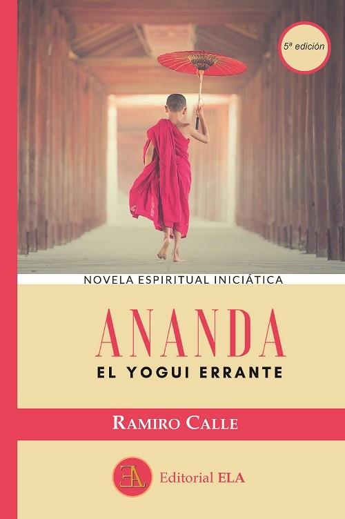 ANANDA EL YOGUI. NOVELA ESPIRITUAL INICIATICA | 9788499502014 | CALLE CAPILLA, RAMIRO