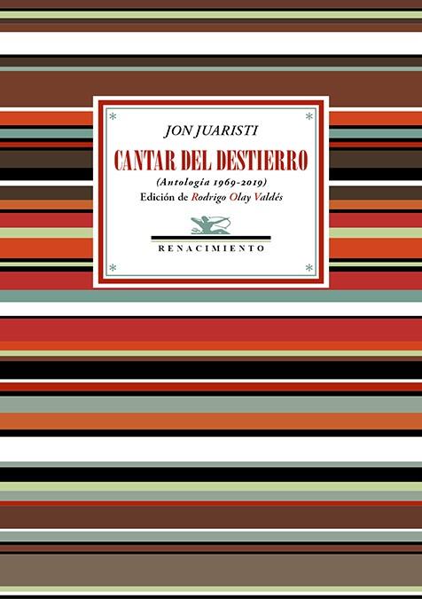 CANTAR DEL DESTIERRO (ANTOLOGÍA 1969-2019) | 9788418818448 | JUARISTI, JON