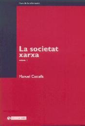 ERA DE LA INFORMACIO 1. ECONOMIA, SOCIETAT I CULTURA. SOCIETAT XARXA | 9788484293187 | CASTELLS,MANUEL