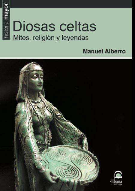 DIOSAS CELTAS. MITOS, RELIGION Y LEYENDAS | 9788498274462 | ALBERRO, MANUEL