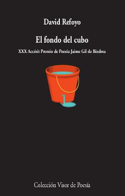 EL FONDO DEL CUBO (XXX ACCESIT PREMIO DE POESIA JAIME GIL DE BIEDMA) | 9788498954180 | REFOYO, DAVID