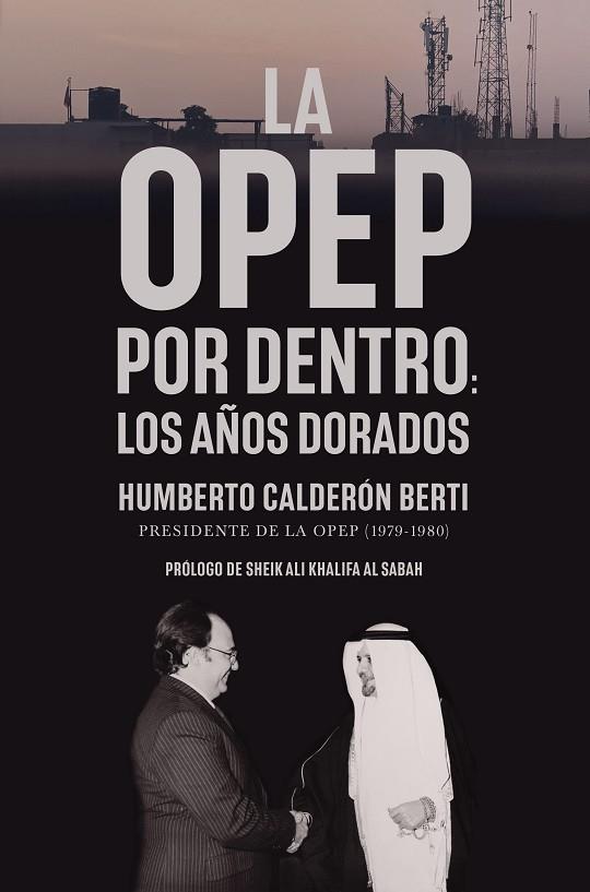 LA OPEP POR DENTRO LOS AÑOS DORADOS | 9788498755442 | CALDERÓN BERTI, HUMBERTO