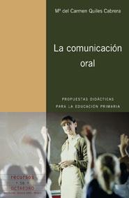 COMUNICACION ORAL PROPUESTAS DIDACTICAS PARA LA E.PRIMARIA | 9788480636704 | QUILES CABRERA,MªCARMEN
