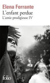 L'AMIE PRODIGIEUSE TOME 4 - L'ENFANT PERDUE | 9782072740589 | FERRANTE, ELENA