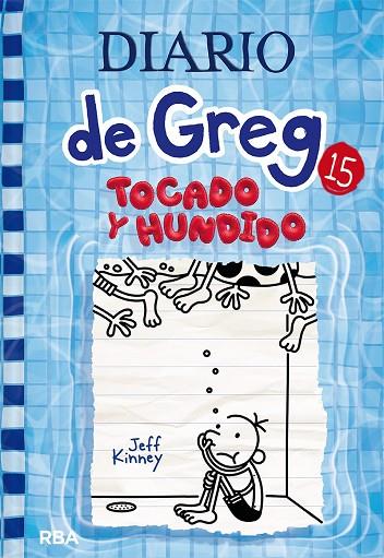 TOCADO Y HUNDIDO. DIARIO DE GREG 15 | 9788427221239 | KINNEY JEFF