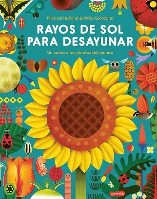 RAYOS DE SOL PARA DESAYUNAR. UN CANTO A LAS PLANTAS DEL MUNDO | 9788418279089 | HOLLAND, MICHAEL