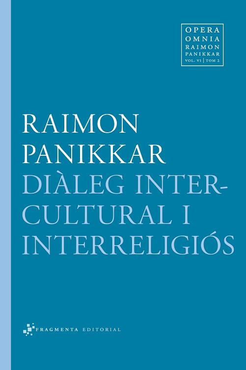 DIALEG INTERCULTURAL I INTERRELIGIOS | 9788415518136 | PANIKKAR,RAIMON