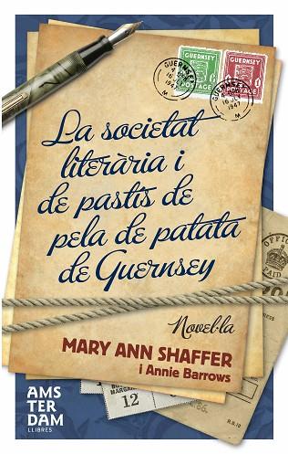 SOCIETAT LITERARIA I DE PASTIS DE PELA DE PATATA DE GUERNSEY | 9788493660383 | SHAFFER,MARY ANN BARROWS,ANNIE