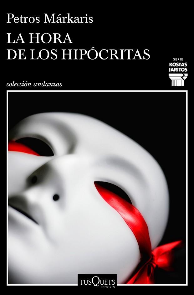 LA HORA DE LOS HIPÓCRITAS. SERIE KOSTAS JARITOS | 9788490668030 | MÁRKARIS, PETROS