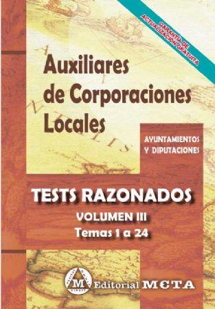 AUXILIARES DE CORPORACIONES LOCALES TESTS RAZONADOS VOLUMEN III TEMAS 1 A 24 | 9788482195070