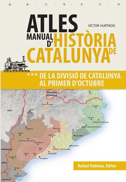 ATLES MANUAL D'HISTÒRIA DE CATALUNYA 3. DE LA DIVISIO DE CATALUNYA AL PRIMER D´OCTUBRE | 9788423208630 | HURTADO I CUEVAS, VÍCTOR