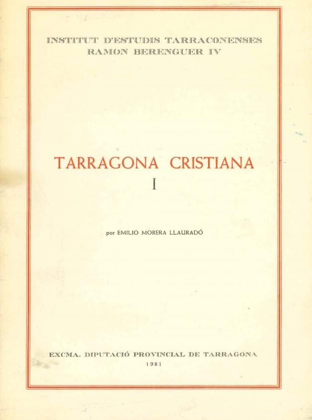 TARRAGONA CRISTIANA 1 | 9788400048976 | MORERA LLAURADO,EMILIO
