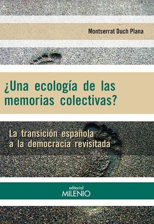 UNA ECOLOGIA DE LAS MEMORIAS COLECTIVAS?. LA TRANSICION ESPAÑOLA... | 9788497436267 | DUCH PLANA,MONTSERRAT