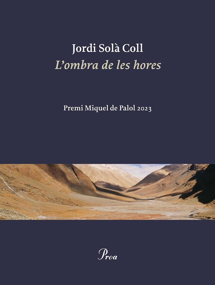 L'OMBRA DE LES HORES PREMI MIQUEL DE PALOL 2023 | 9788419657312 | SOLÀ COLL, JORDI