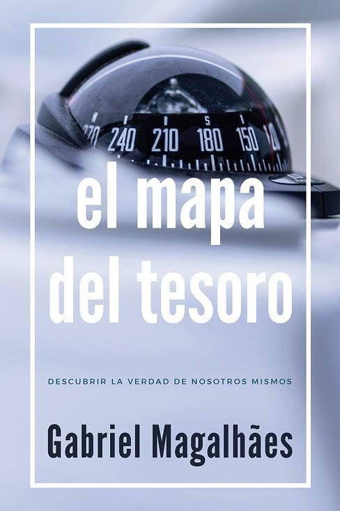 EL MAPA DEL TESORO. DESCUBRIR LA VERDAD DE NOSOTROS MISMOS | 9788429326512 | MAGLALHÁES, GABRIEL
