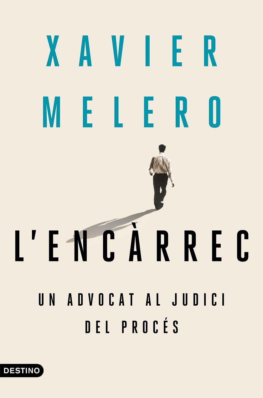 L'ENCÀRREC. UN ADVOCAT AL JUDICI DEL PROCES | 9788497102964 | MELERO, XAVIER