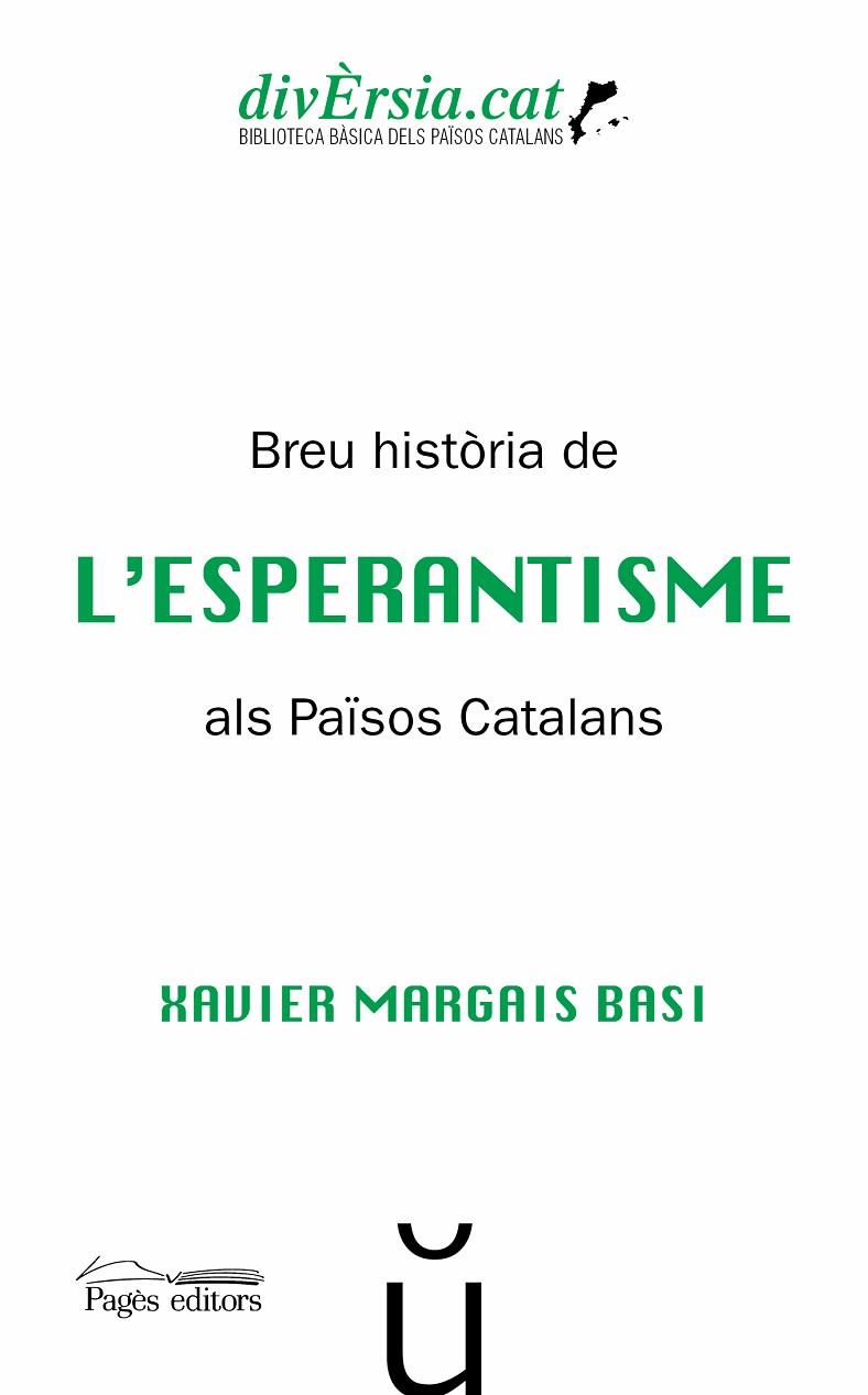BREU HISTÒRIA DE L'ESPERANTISME ALS PAÏSOS CATALANS | 9788413031576 | MARGAIS BASI, XAVIER
