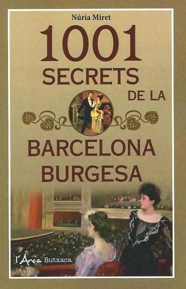 1001 SECRETS DE LA BARCELONA BURGESA | 9788412154580 | MIRET I ANTOLÍ, NÚRIA