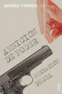 AMBICION DE PODER OPERACION GODSA | 9788495440785 | VINUESA,ARTURO