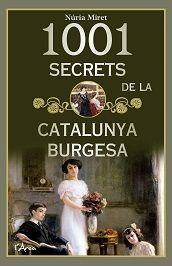 1001 SECRETS DE LA CATALUNYA BURGESA | 9788412414912 | MIRET, NÚRIA