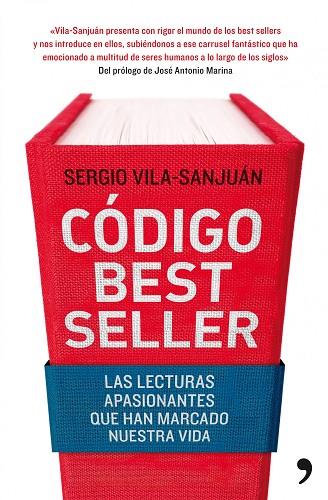 CODIGO BEST SELLER. LAS LECTURAS APASIONANTES QUE HAN MARCADO NUESTRA VIDA | 9788484609582 | VILA-SANJUAN,SERGIO