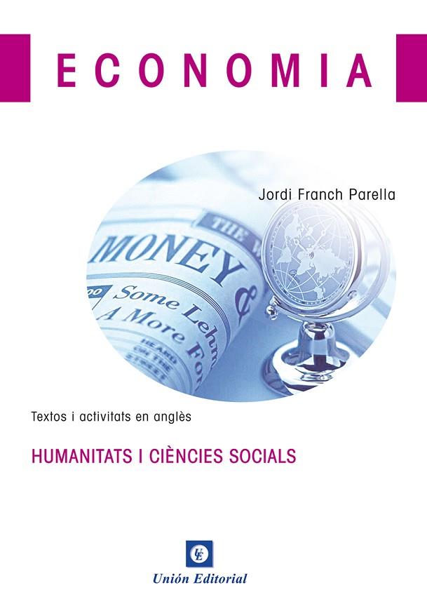 ECONOMIA. TEXTOS I ACTIVITATS EN ANGLES. HUMANITATS I CIENCIES SOCIALS | 9788472096011 | FRANCH PARELLA,JORDI