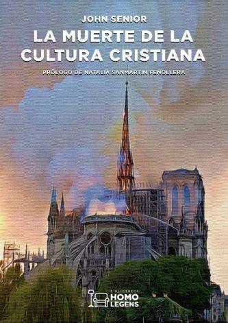 LA MUERTE DE LA CULTURA CRISTIANA | 9788417407483 | SENIOR, JOHN